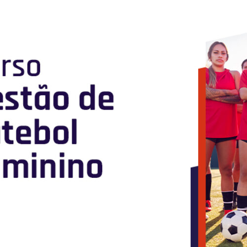 Curso Gestão de Futebol Feminino