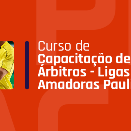 Curso Capacitação de Árbitros - Ligas Amadoras Paulistas